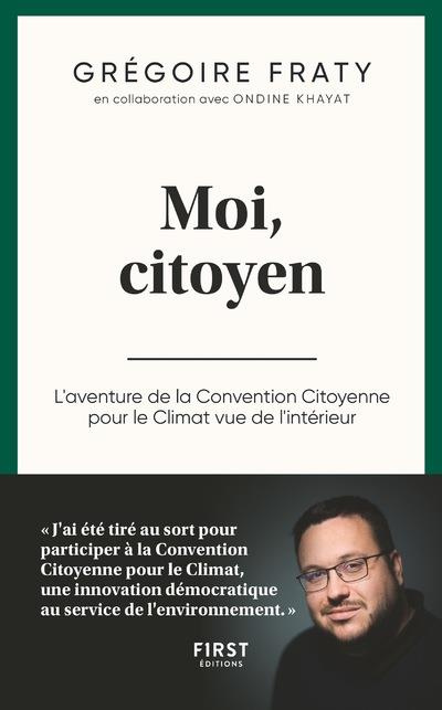 Moi, citoyen. L'aventure de la Convention Citoyenne pour le Climat vue de l'intérieur