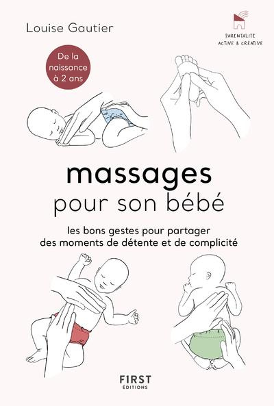 Massages pour son bébé. De la naissancec à 2 ans