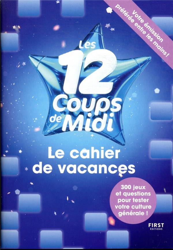 Le cahier de vacances Les 12 coups de midi