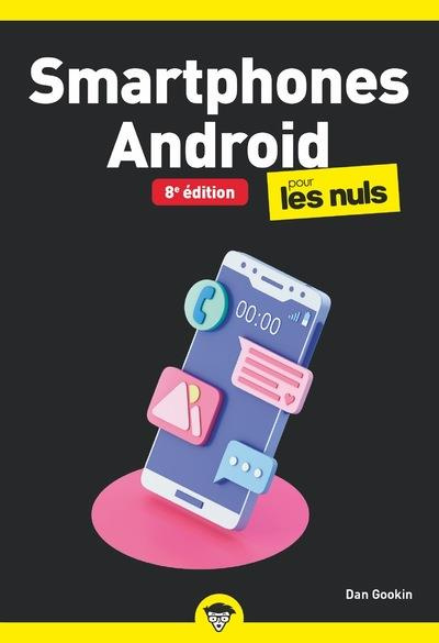 Smartphones Android pour les nuls. 8e édition