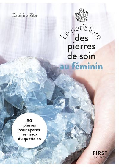 Le petit livre des pierres de soin au féminin