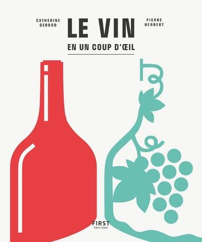 Le vin en un coup d'oeil. 2e édition
