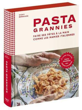 Pasta grannies. Faire ses pâtes à la main comme les mamies italiennes