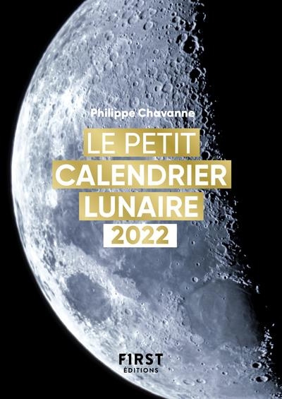Le petit calendrier lunaire. Edition 2022
