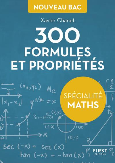 300 formules et propriétés pour la spécialité maths du Bac