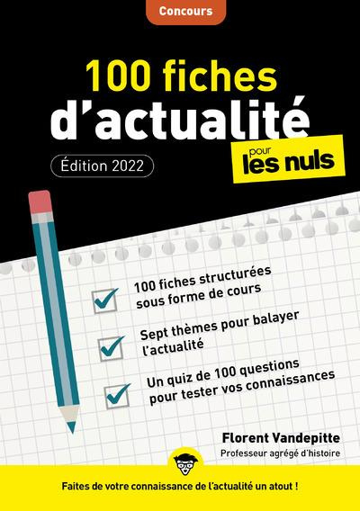 100 fiches d'actualité pour les nuls. Edition 2022