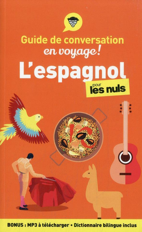 L'espagnol pour les nuls en voyage ! Edition revue et augmentée