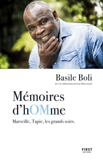 Mémoires d'hOMmes. Marseille, Tapie, les grands soirs