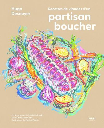 Recettes de viandes d'un partisan boucher