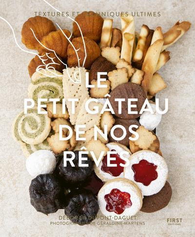 Le petit gâteau de nos rêves. Textures et techniques ultimes