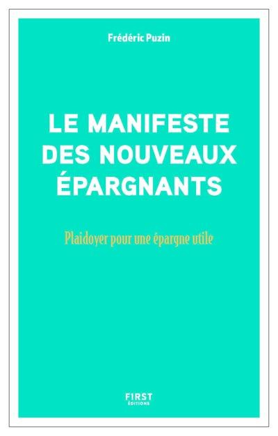 Le manifeste des nouveaux épargnants. Plaidoyer pour une épargne utile