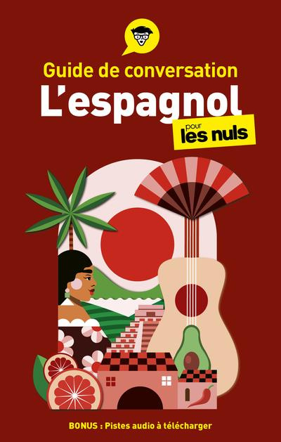 L'espagnol pour les nuls. Edition revue et augmentée