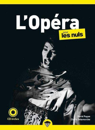 L'Opéra pour les Nuls. 2e édition