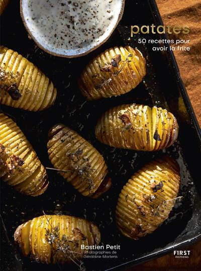 Patates. 50 recettes pour avoir la frite