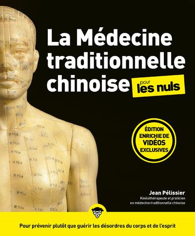 La médecine traditionnelle chinoise pour les nuls. 3e édition