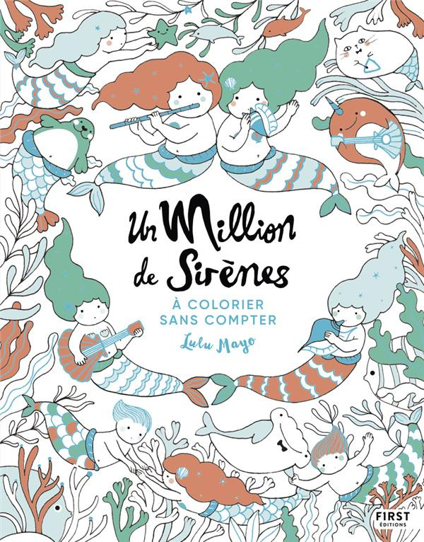 Un million de sirènes. A colorier sans compter