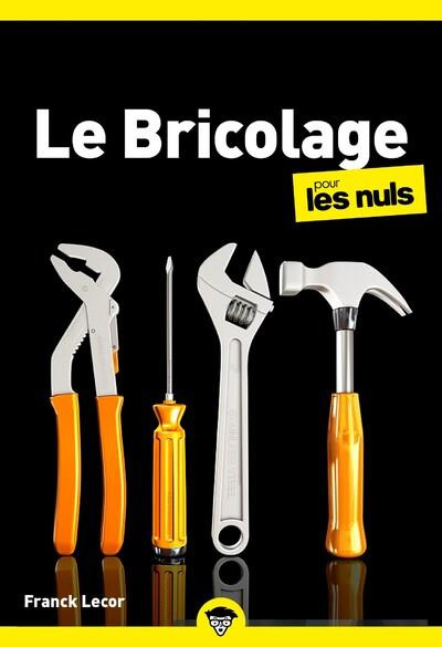 Le bricolage pour les nuls. 4e édition