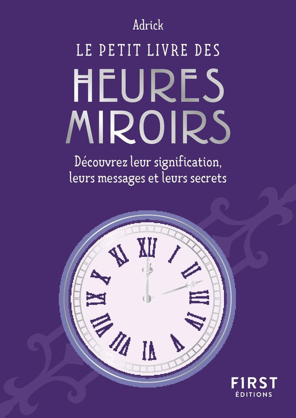 Le petit livre des heures miroirs