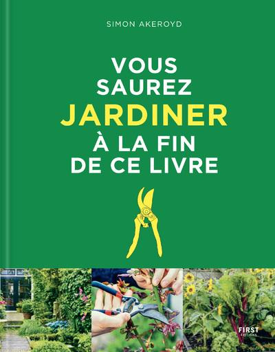 Vous saurez jardiner à la fin de ce guide