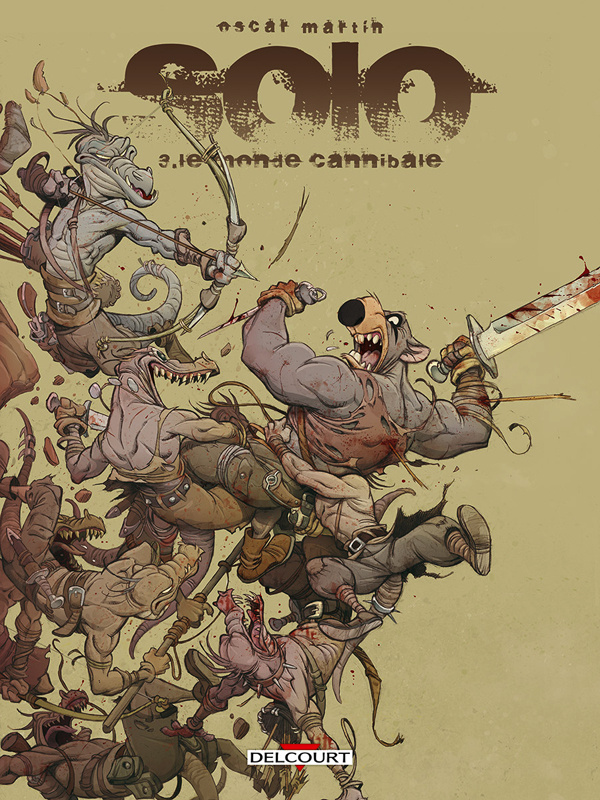Solo Tome 3 : Le monde cannibale