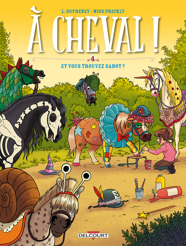A cheval ! Tome 4 : Et vous trouvez sabot ?