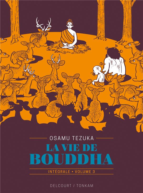 La vie de Bouddha - Intégrale Tome 3