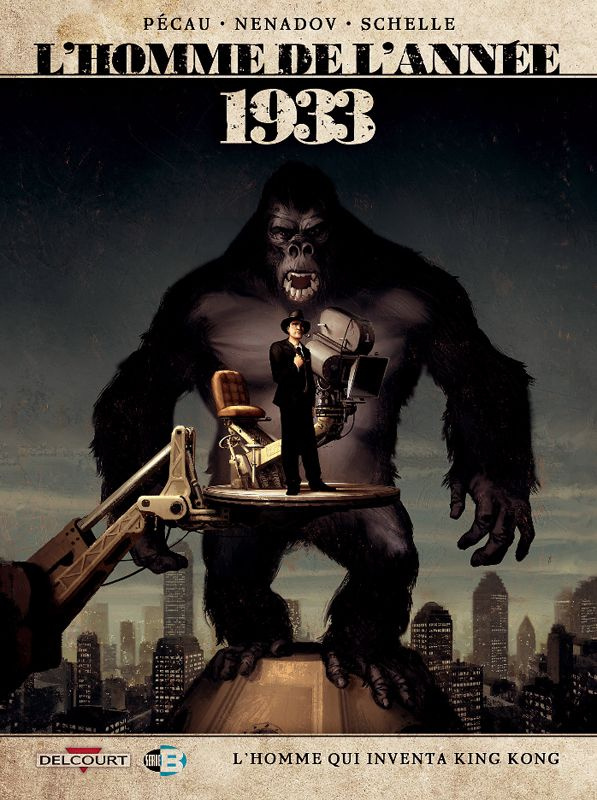 L'Homme de l'année Tome 18 : 1933. L'homme qui inventa King Kong