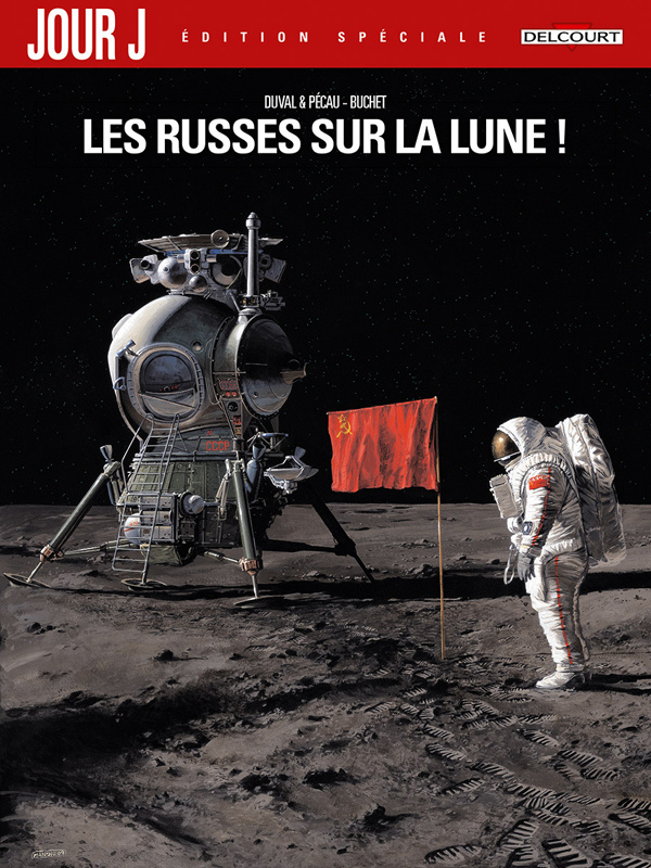 Jour J Tome 1 : Les Russes sur la Lune ! Edition spéciale