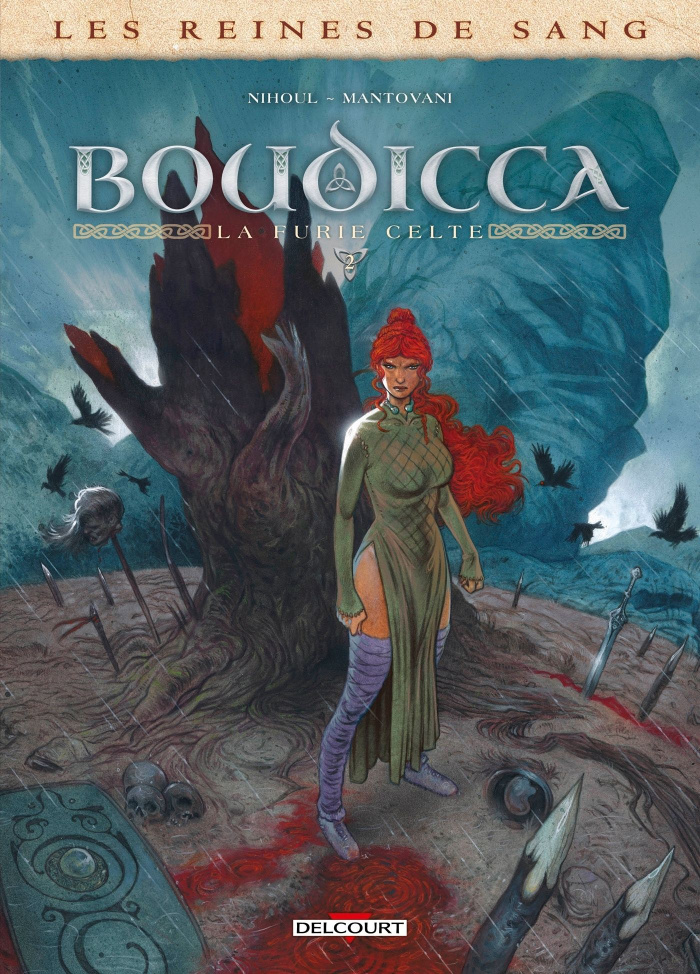 Les reines de sang : Boudicca, la furie celte Tome 2