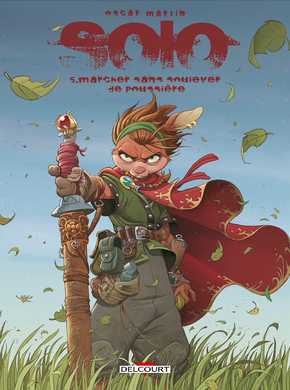 Solo Tome 5 : Marcher sans soulever de poussière