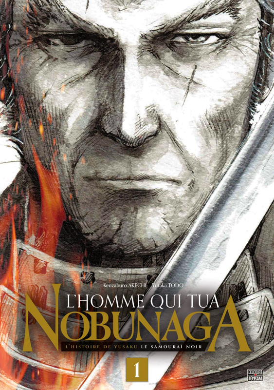 L'homme qui tua Nobunaga. L'histoire de Yasuke, le samouraï noir Tome 1
