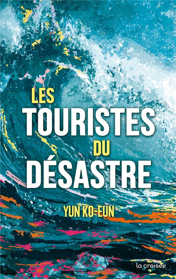 Les touristes du désastre