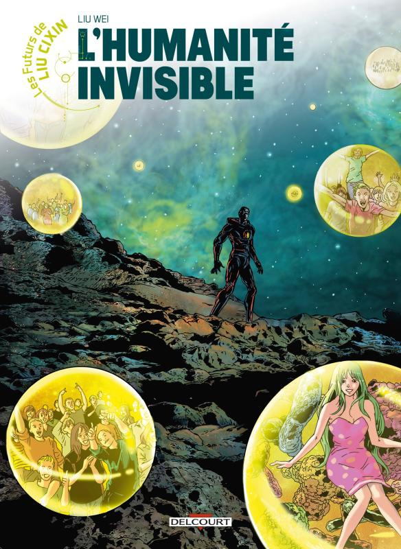Les futurs de Liu Cixin Tome 13 : L'Humanité invisible