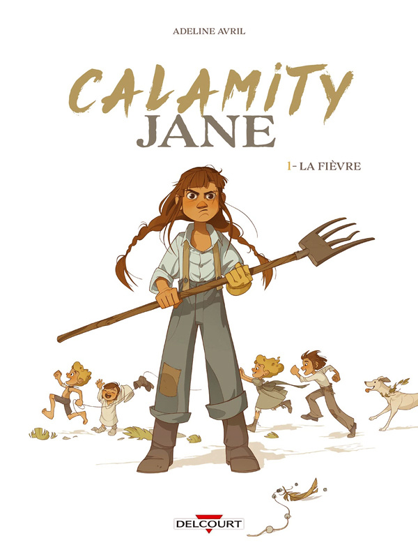 Calamity Jane Tome 1 : La Fièvre