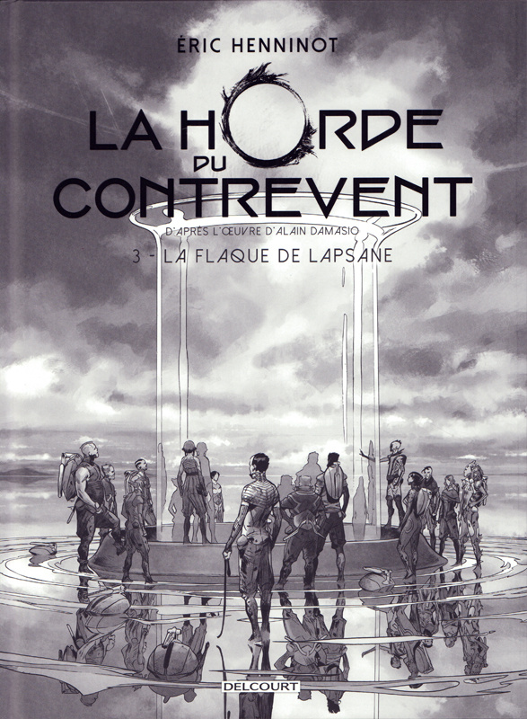 La Horde du contrevent Tome 3 : La Flaque de Lapsane. Edition de luxe
