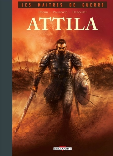 Les maîtres de guerre : Attila