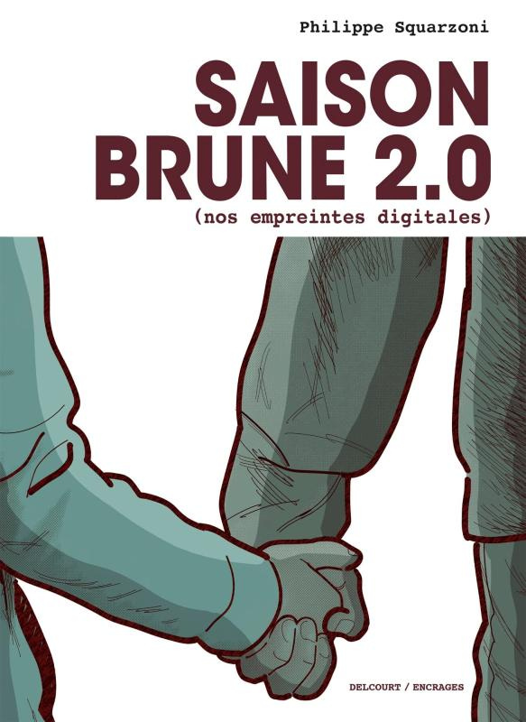 Saison Brune 2.0. (Nos empreintes digitales)