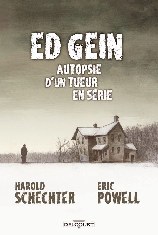 Ed Gein. Autopsie d'un tueur en série