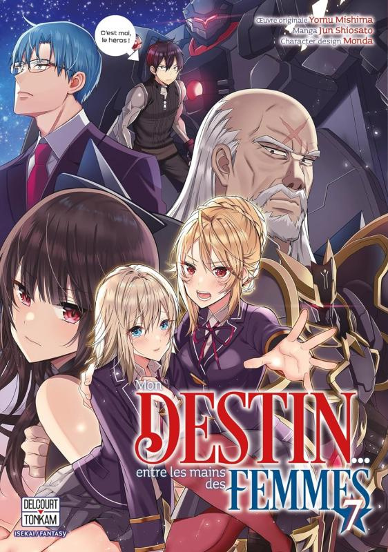 Mon destin... entre les mains des femmes Tome 7