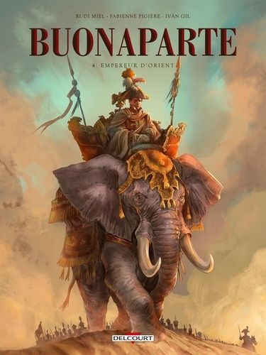 Buonaparte T04 - Empereur d'Orient. Empereur d'Orient