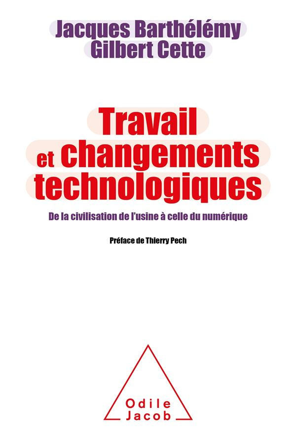 Travail et changements technologiques. De la civilisation de l'usine à celle du numérique