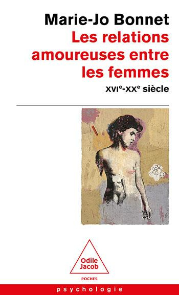 Les relations amoureuses entre les femmes. XVIe-XXe siècle