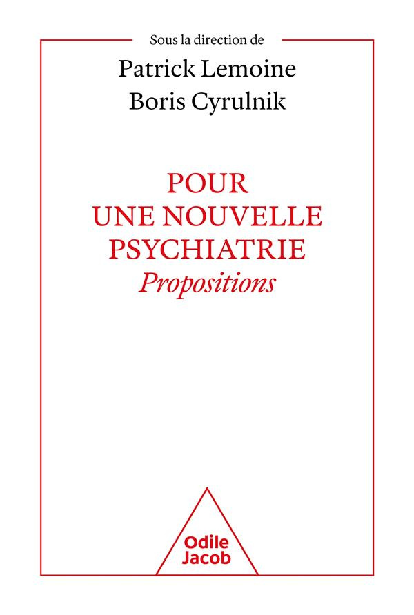 Pour une nouvelle psychiatrie : propositions.