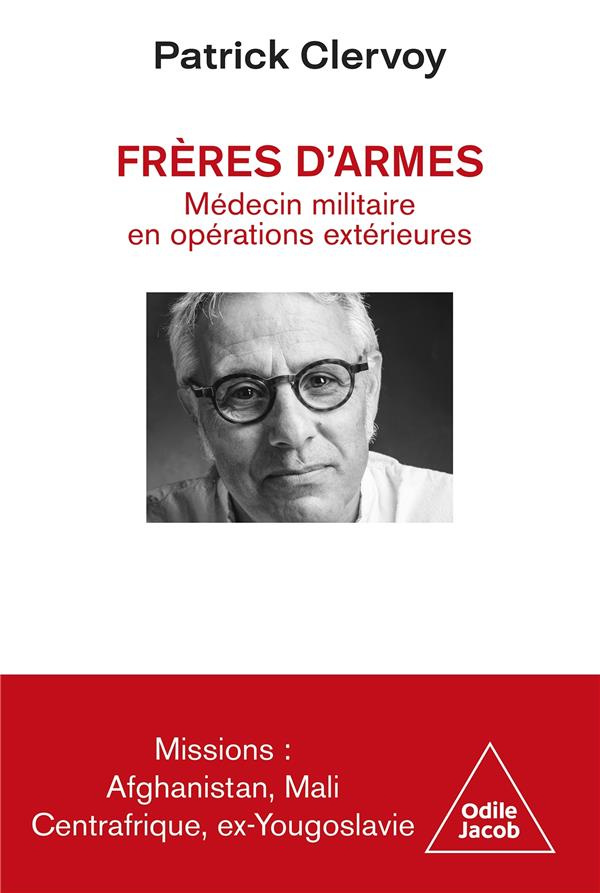 Frères d'armes. Médecin militaire en opérations extérieures