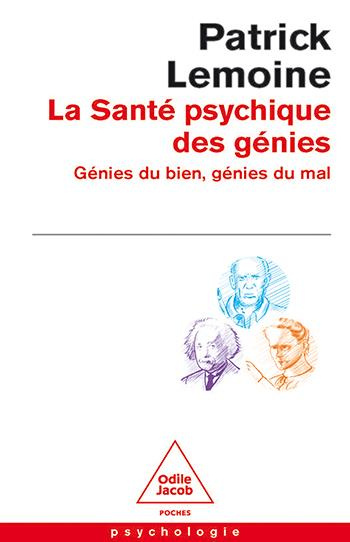 La Santé psychique des génies. Génies du bien, génies du mal