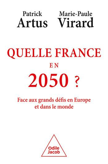 Quelle France en 2050 ? Face aux grands défis en Europe et dans le monde