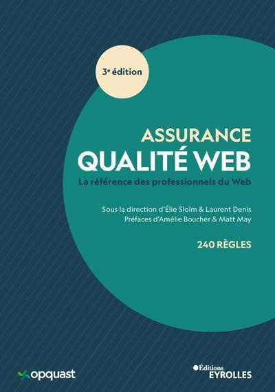Assurance qualité Web. La référence des professionnels du Web, 3e édition