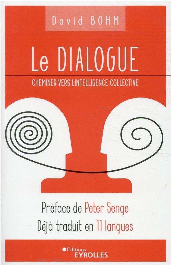 Le dialogue. Cheminer vers l'intelligence collective