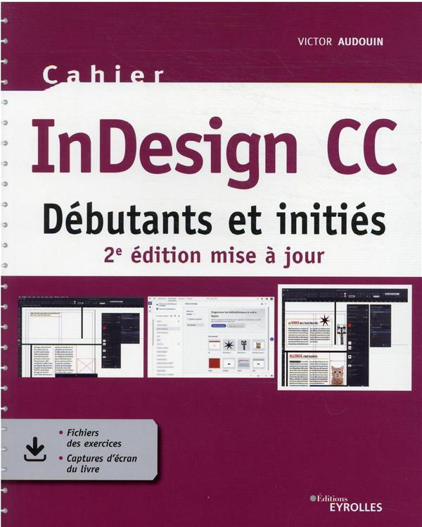 InDesign CC. Débutants et initiés, 2e édition actualisée