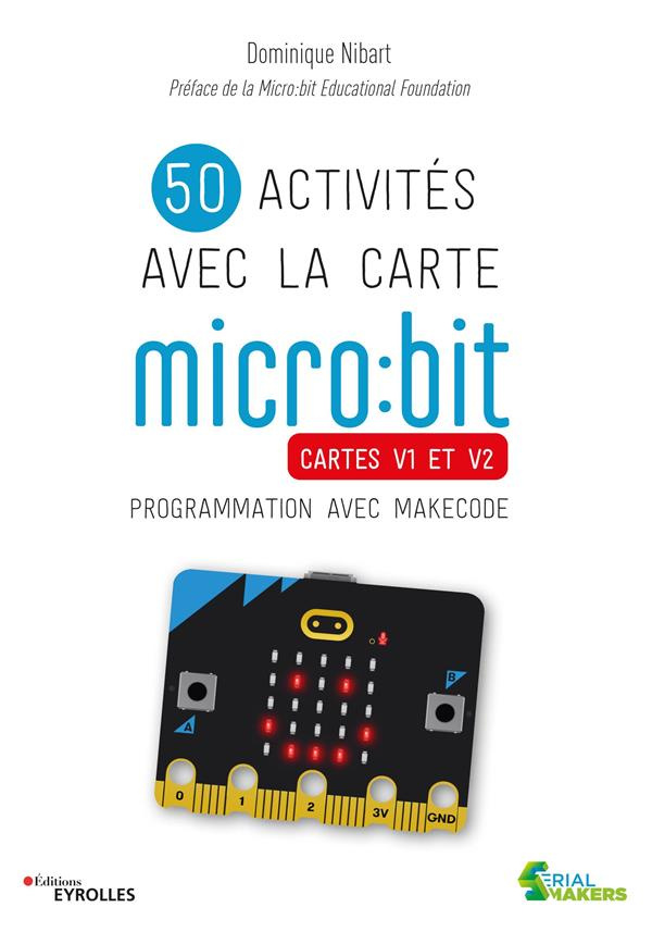 50 activités avec la carte micro:bit cartes V1 et V2. Programmation avec MakeCode